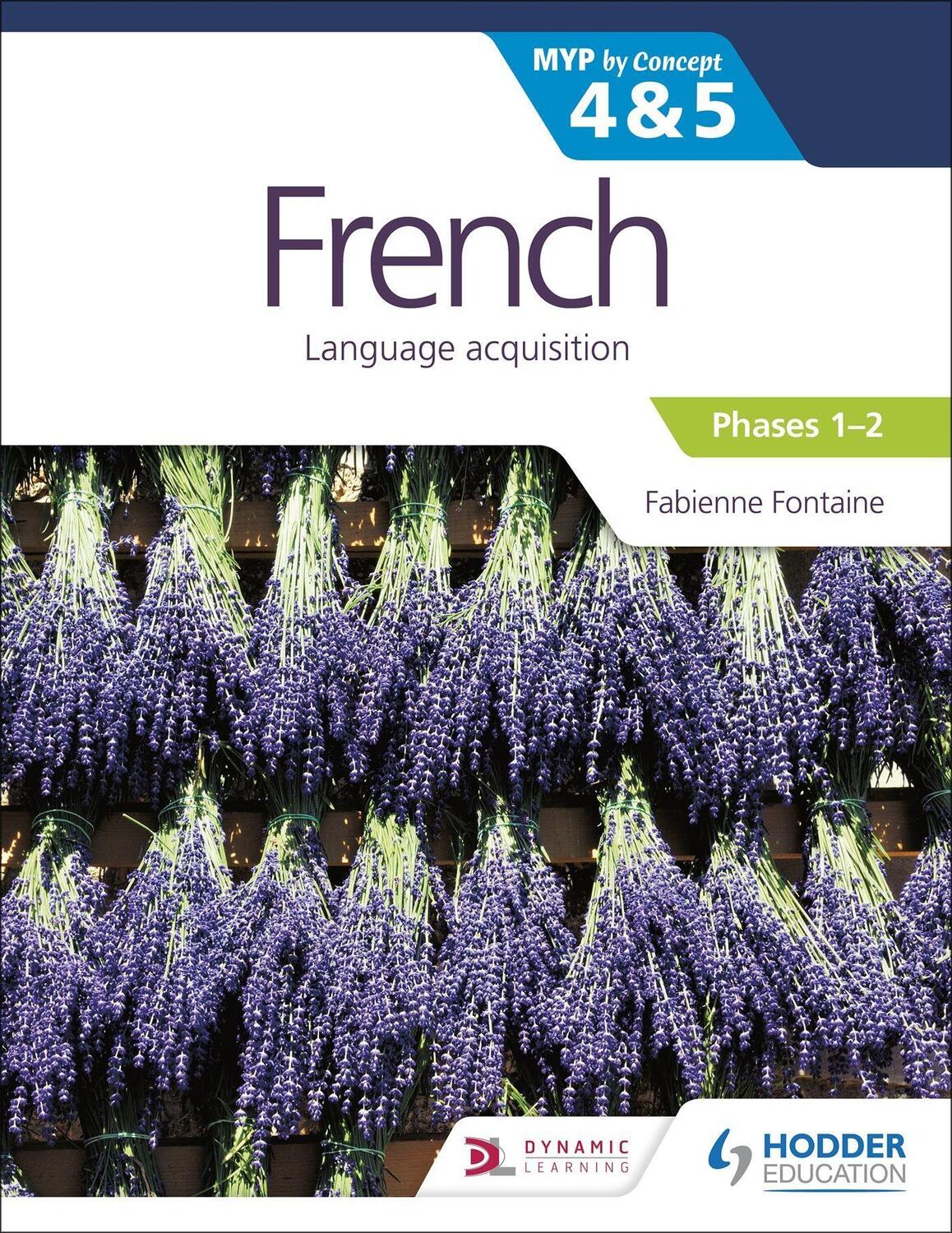 Cover: 9781510425811 | French for the IB MYP 4&amp;5 (Phases 1-2): by Concept | Fabienne Fontaine