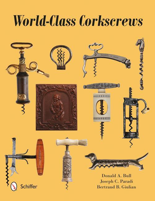 Cover: 9780764349164 | World-Class Corkscrews | Donald Bull (u. a.) | Buch | Gebunden | 2015