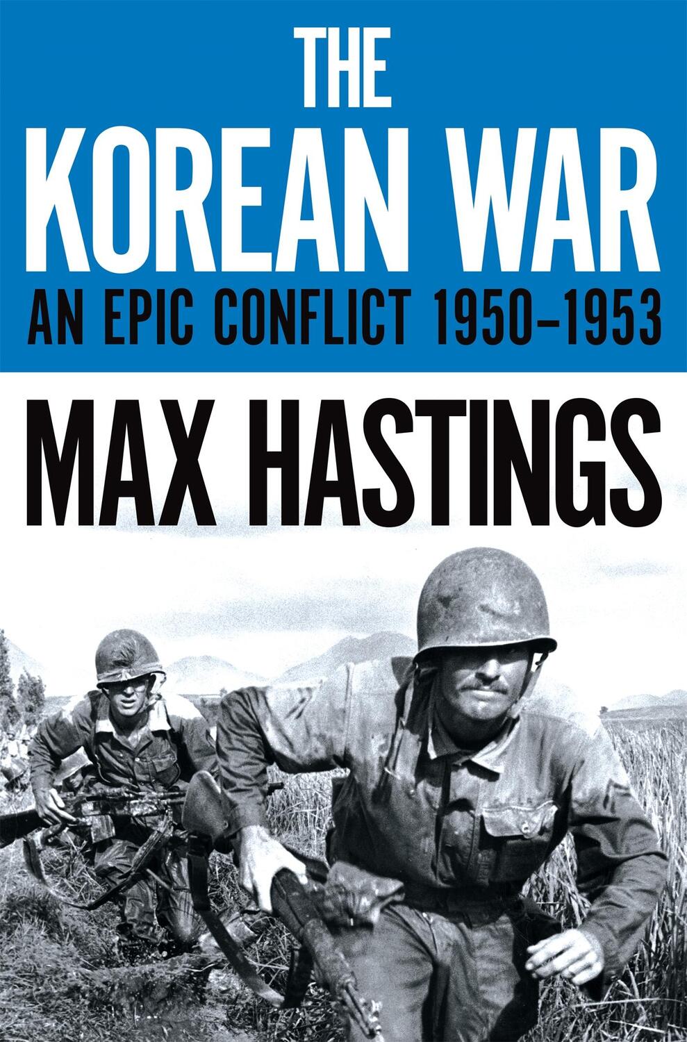 Cover: 9781529037937 | The Korean War | An Epic Conflict 1950-1953 | Max Hastings | Buch