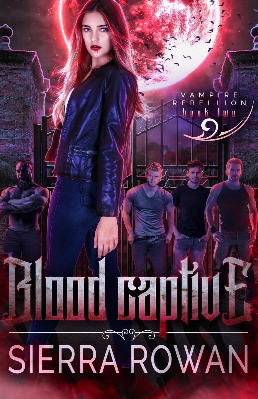 Cover: 9781955991056 | Blood Captive | A Reverse Harem Vampire Paranormal Romance | Rowan