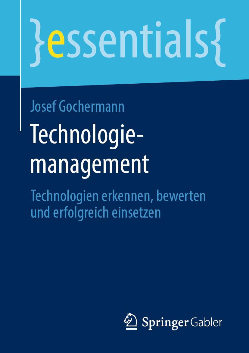 Cover: 9783658287986 | Technologiemanagement | Josef Gochermann | Taschenbuch | ix | Deutsch