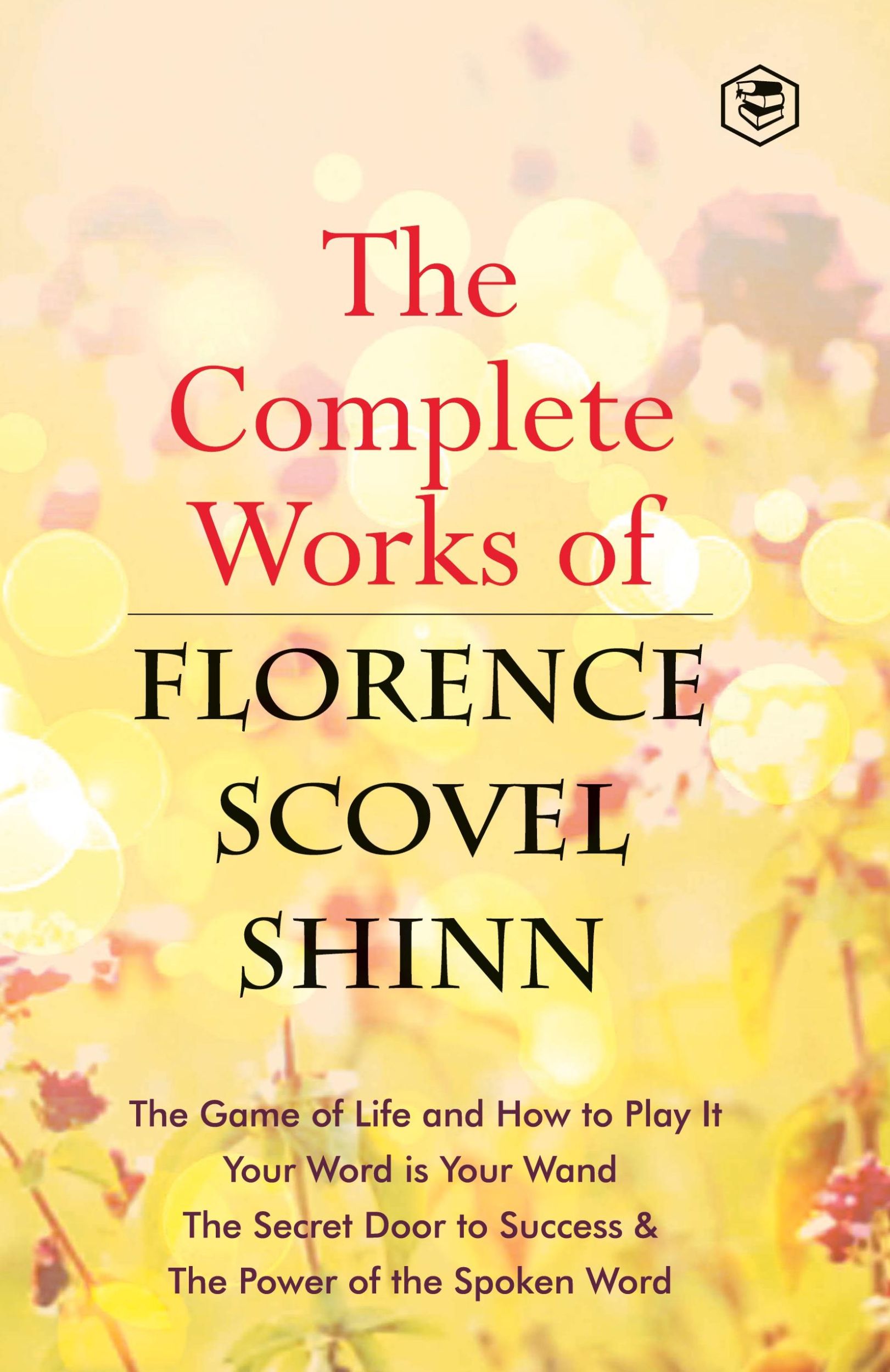 Cover: 9789394924833 | The Complete Works of Florence Scovel Shinn | Florence Scovel Shinn