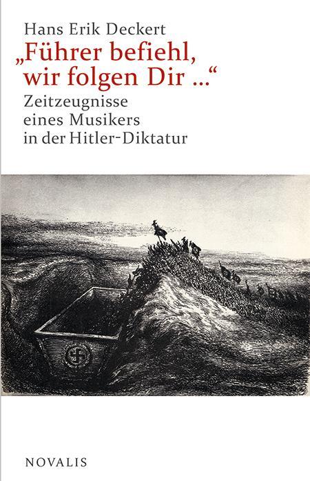 Cover: 9783941664593 | "Führer befiehl, wir folgen Dir ..." | Hans Erik Deckert | Taschenbuch