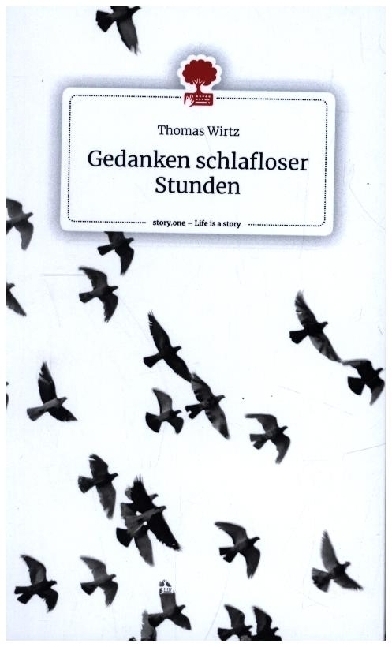 Cover: 9783710867576 | Gedanken schlafloser Stunden. Life is a Story - story.one | Wirtz