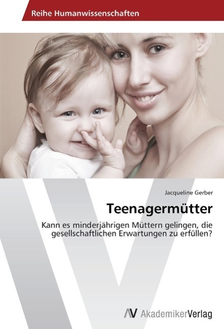Cover: 9783639642025 | Teenagermütter | Jacqueline Gerber | Taschenbuch | Paperback | 68 S.