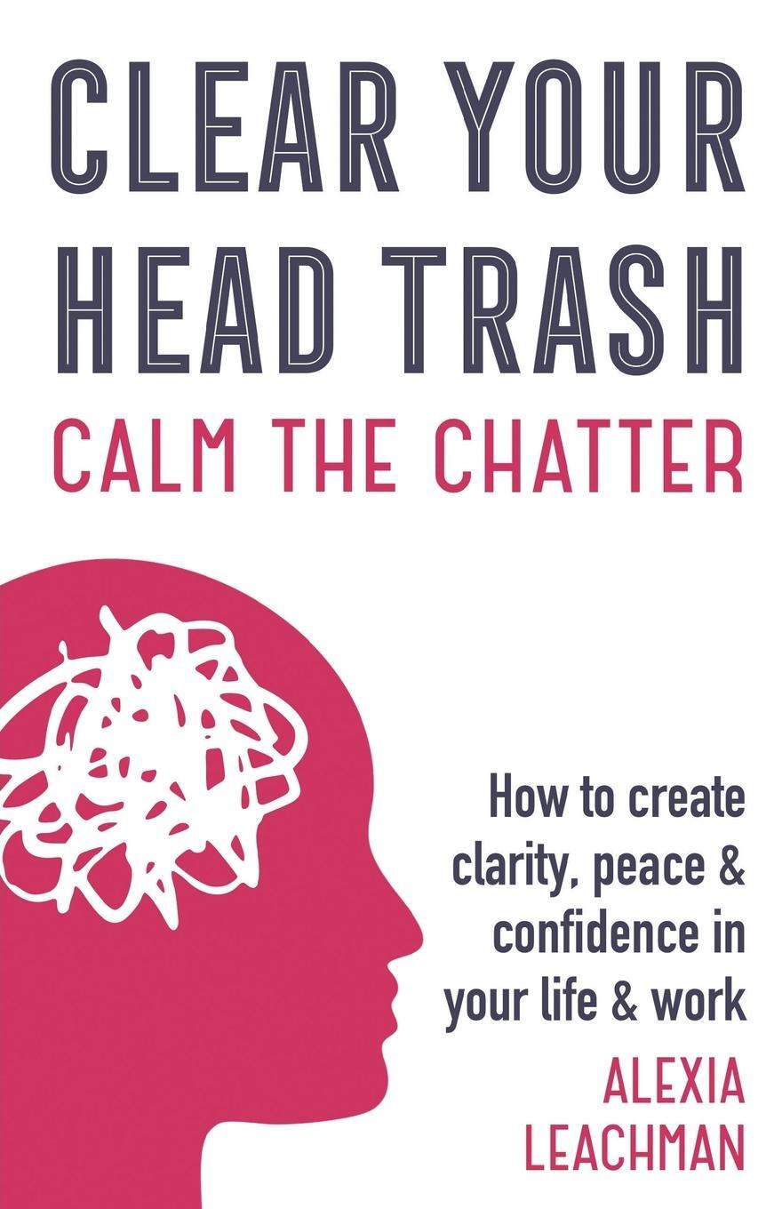 Cover: 9781999891534 | Clear Your Head Trash | Alexia Leachman | Taschenbuch | Paperback