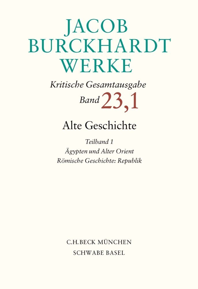 Cover: 9783406781261 | Jacob Burckhardt Werke Bd. 23,1: Alte Geschichte Teilband 1:...