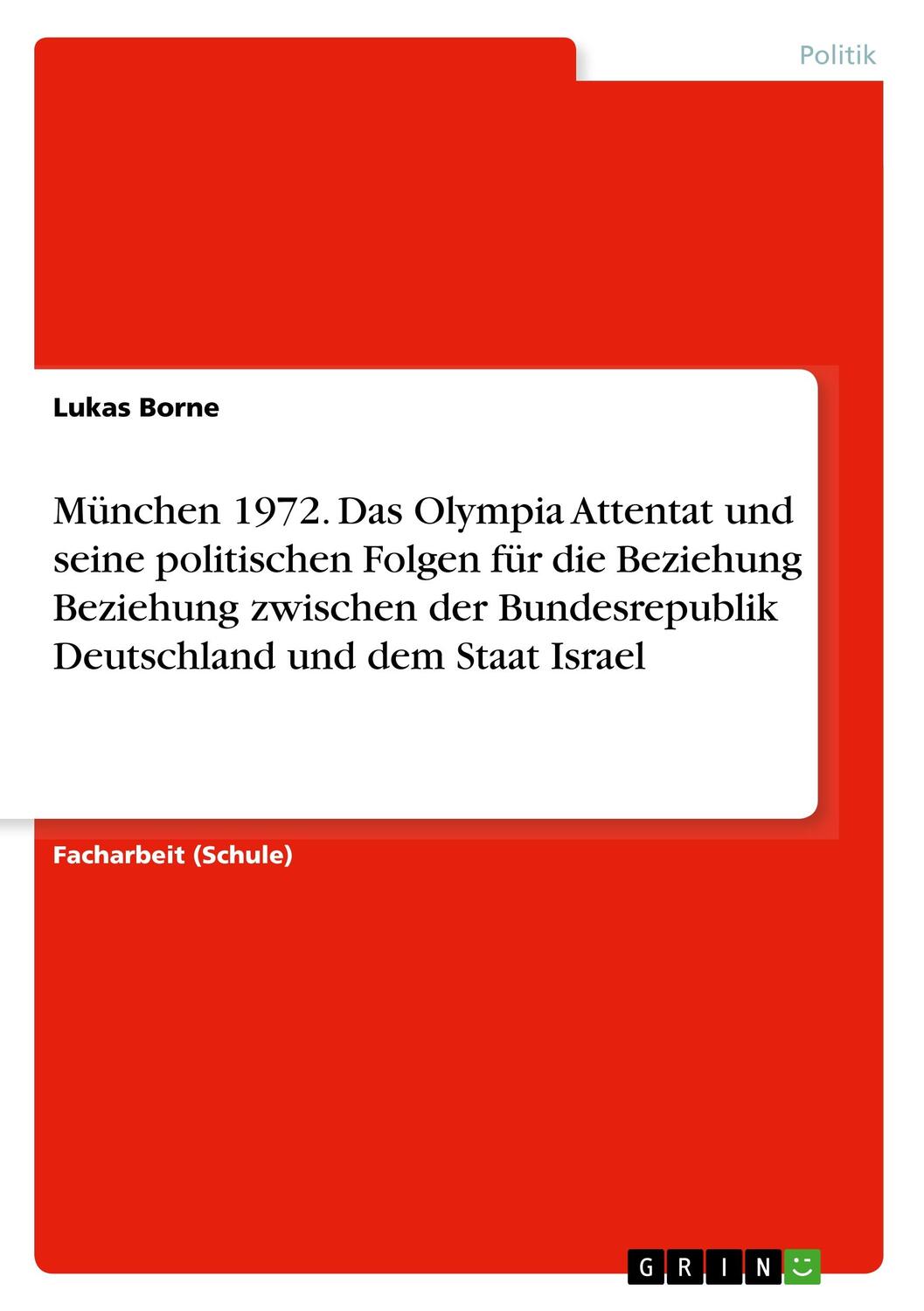 Cover: 9783668861022 | München 1972. Das Olympia Attentat und seine politischen Folgen für...