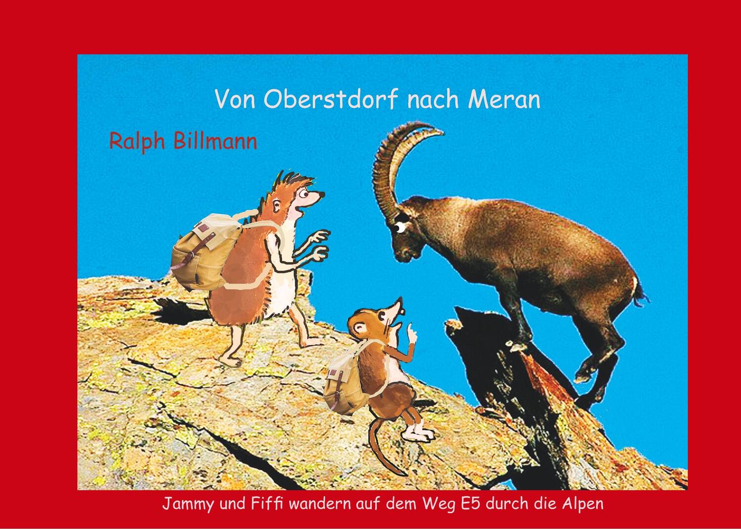 Cover: 9783752852615 | Von Oberstdorf nach Meran | Ralph Billmann | Taschenbuch
