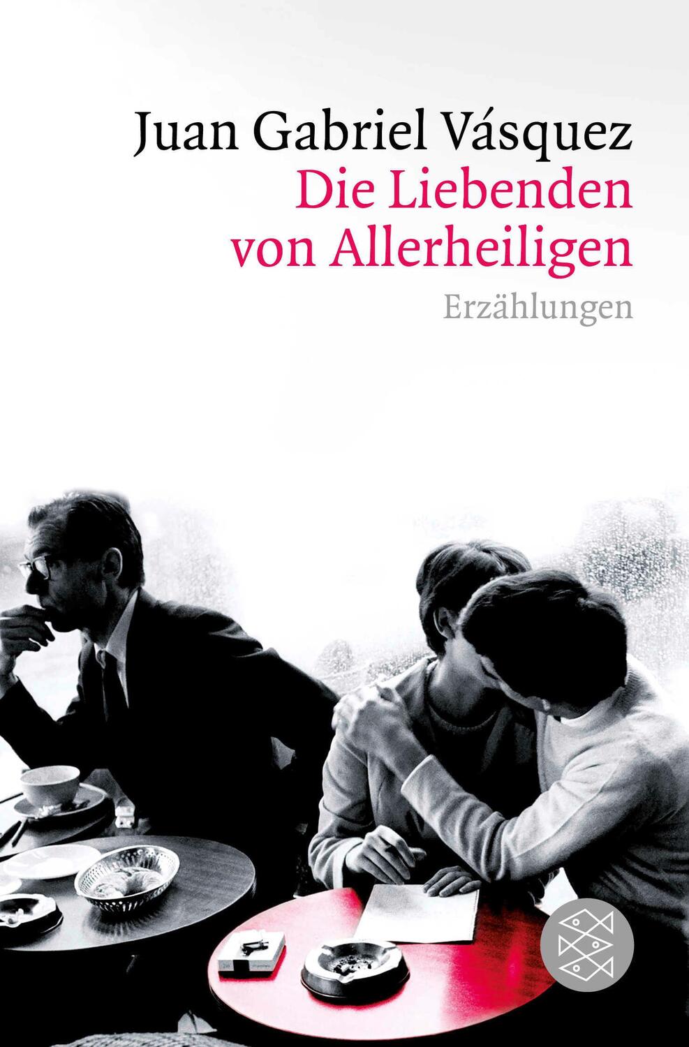 Cover: 9783596191567 | Die Liebenden von Allerheiligen | Erzählungen | Juan Gabriel Vásquez