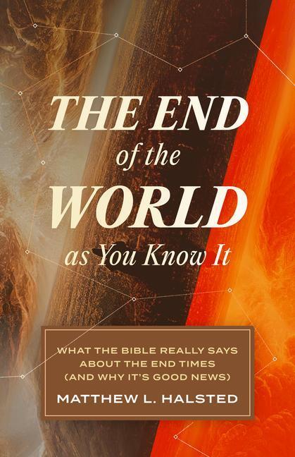 Cover: 9781683597124 | The End of the World as You Know It | Matthew L Halsted | Taschenbuch