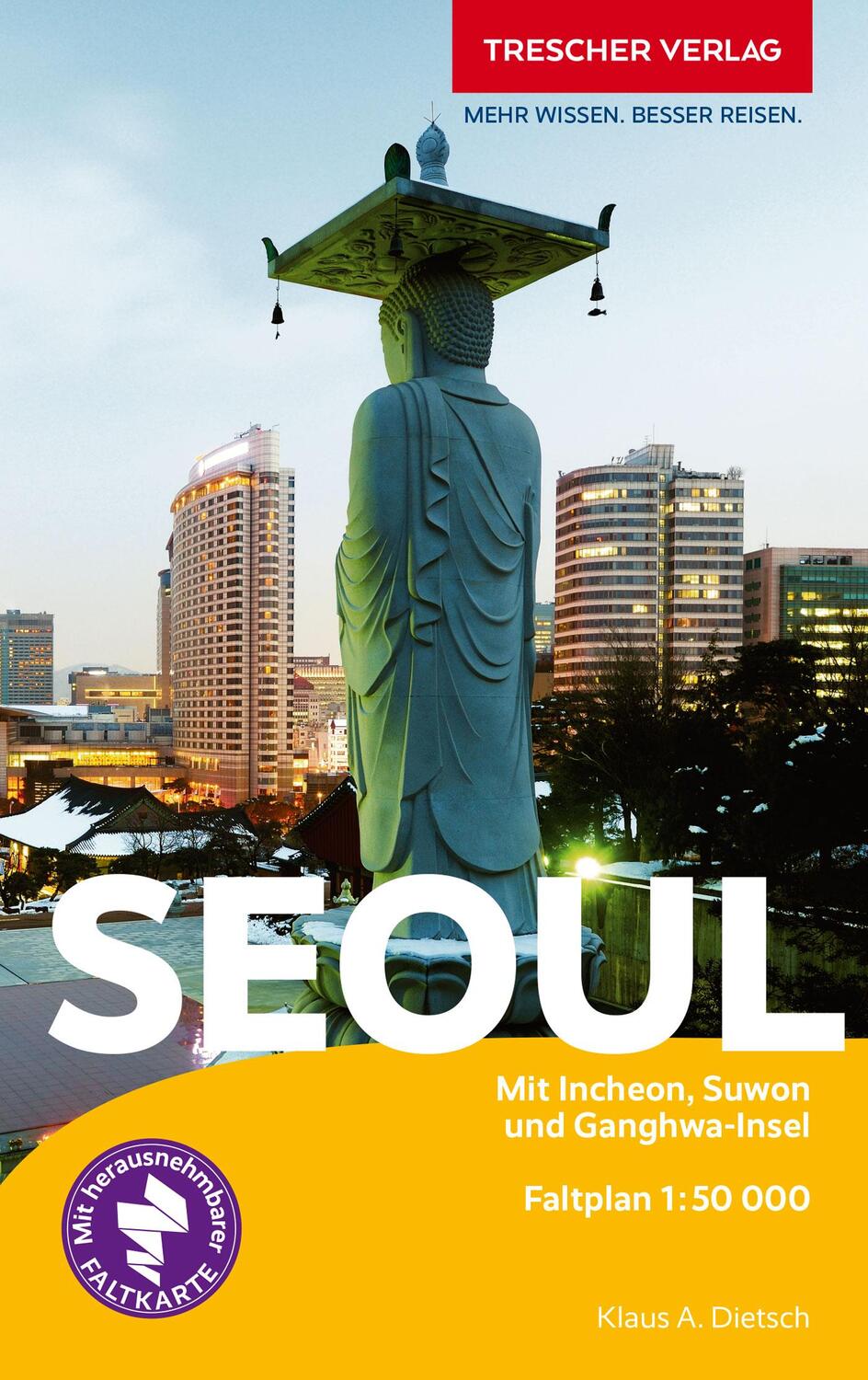 Cover: 9783897946446 | Reiseführer Seoul | Mit Incheon, Suwon und Ganghwa-Insel | Dietsch