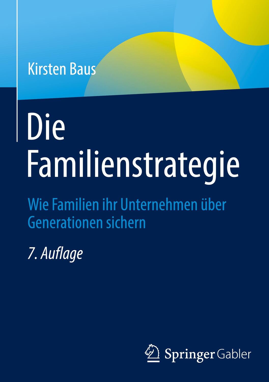Cover: 9783658407162 | Die Familienstrategie | Kirsten Baus | Buch | Deutsch | 2023