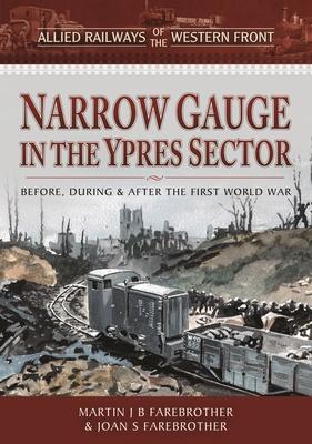 Cover: 9781526788818 | Allied Railways of the Western Front - Narrow Gauge in the Ypres...