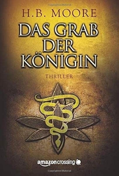 Cover: 9781503946859 | Das Grab der Königin | H. B. Moore | Taschenbuch | Deutsch