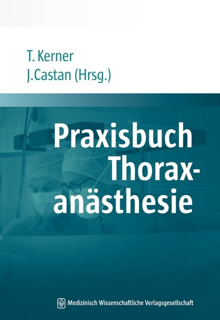 Cover: 9783941468900 | Praxisbuch Thoraxanästhesie | Thoralf Kerner (u. a.) | Taschenbuch