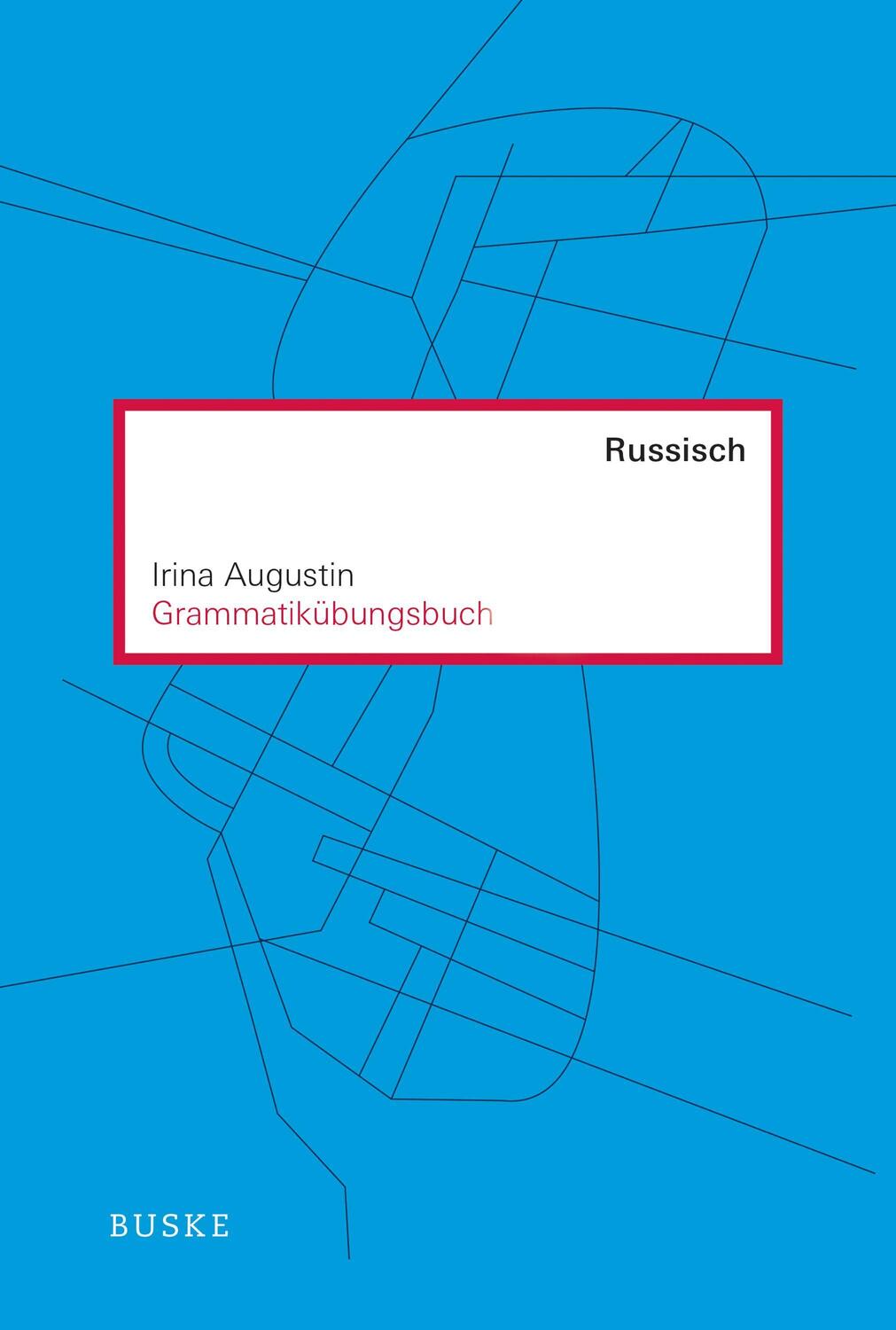 Cover: 9783967691078 | Grammatikübungsbuch Russisch | Irina Augustin | Taschenbuch | Deutsch