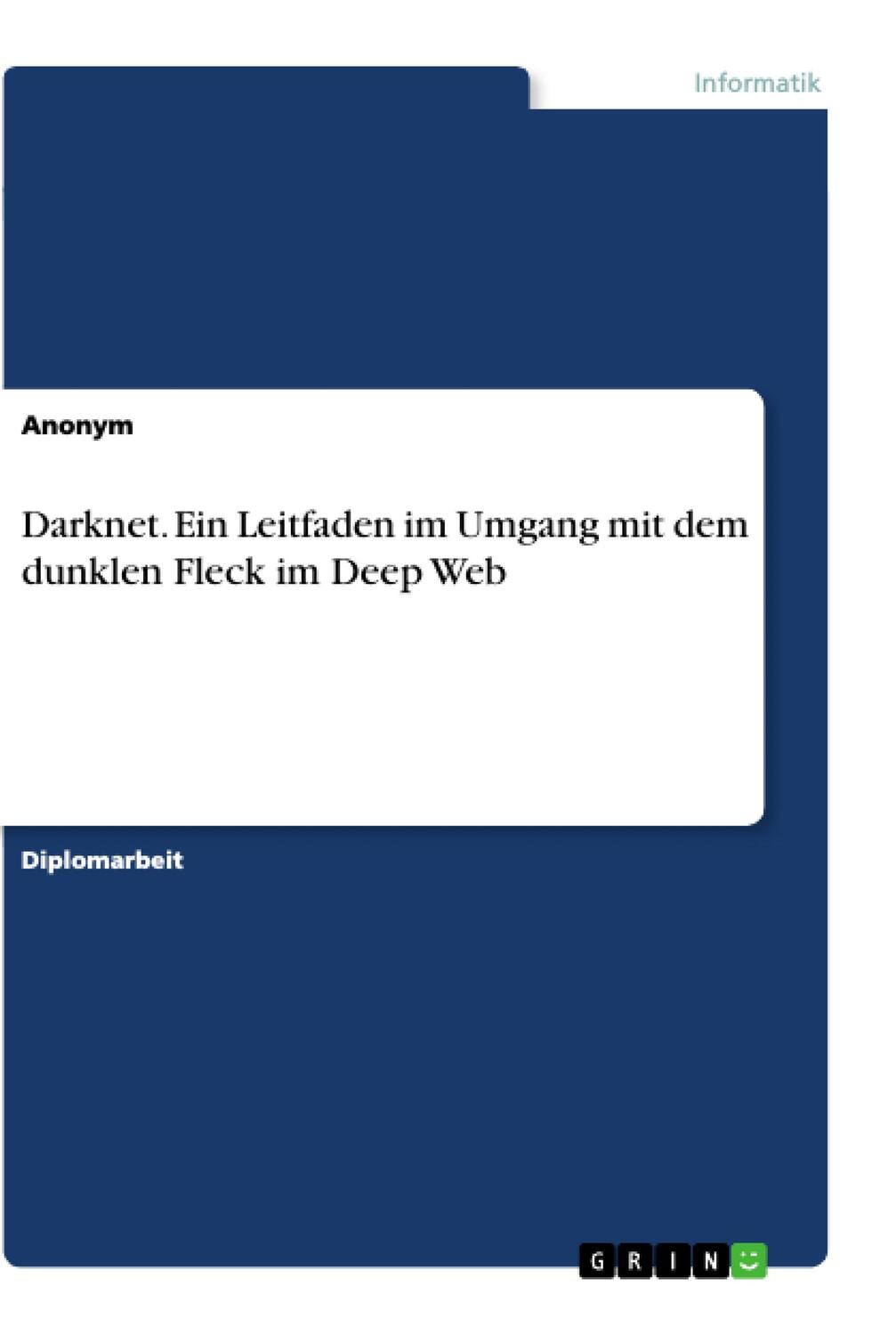 Cover: 9783668790407 | Darknet. Ein Leitfaden im Umgang mit dem dunklen Fleck im Deep Web