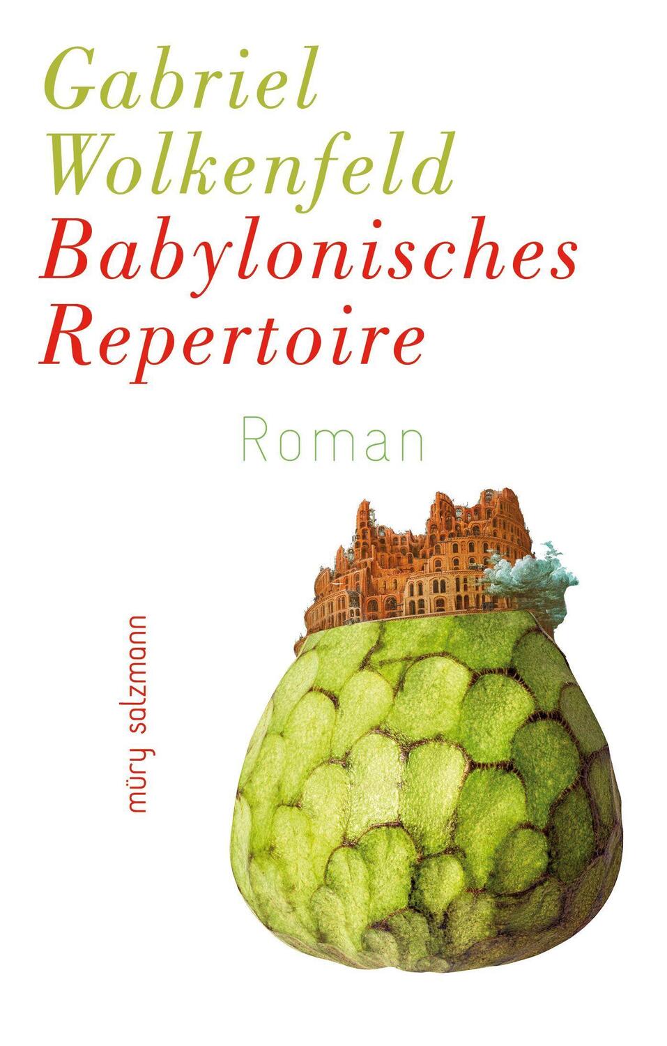 Cover: 9783990142196 | Babylonisches Repertoire | Roman | Gabriel Wolkenfeld | Buch | Deutsch