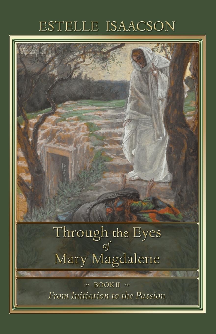 Cover: 9781597315050 | Through the Eyes of Mary Magdalene | From Initiation to the Passion