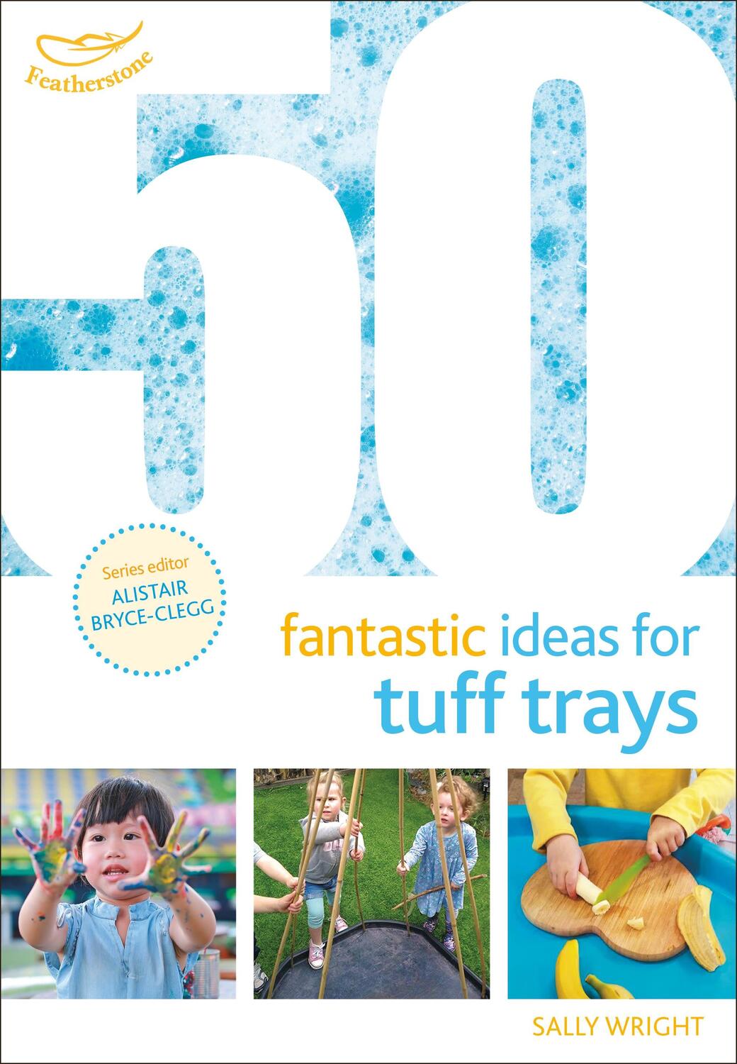 Cover: 9781472954282 | 50 Fantastic Ideas for Tuff Trays | Sally Wright | Taschenbuch | 2018