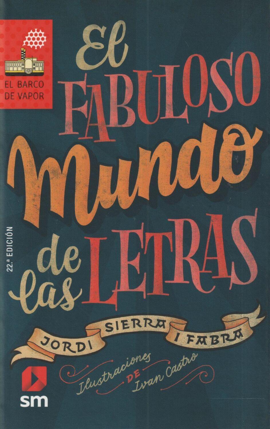 Cover: 9788467577846 | El fabuloso mundo de las letras | Jordi Sierra I Fabra (u. a.) | Buch
