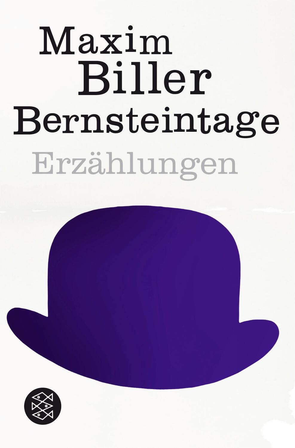 Cover: 9783596186037 | Bernsteintage | Erzählungen | Maxim Biller | Taschenbuch | Deutsch