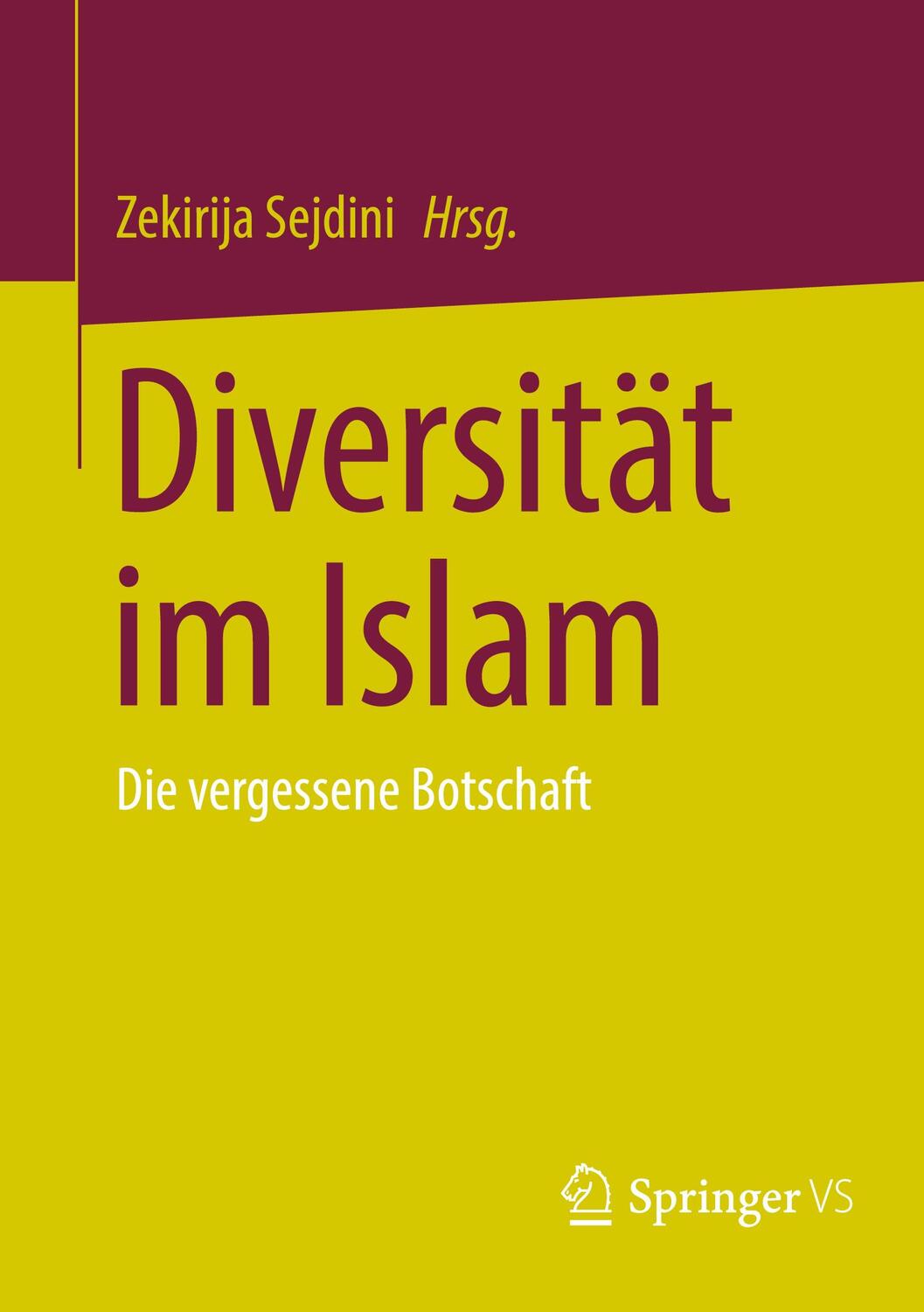 Cover: 9783658403430 | Diversität im Islam | Die vergessene Botschaft | Zekirija Sejdini