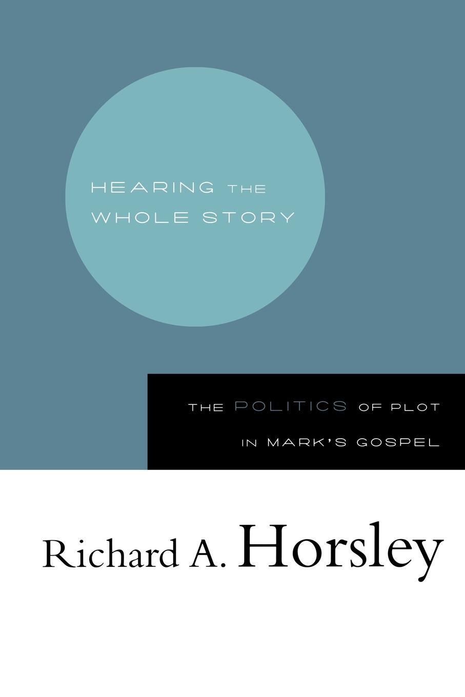 Cover: 9780664222758 | Hearing the Whole Story | The Politics of Plot in Mark's Gospel | Buch