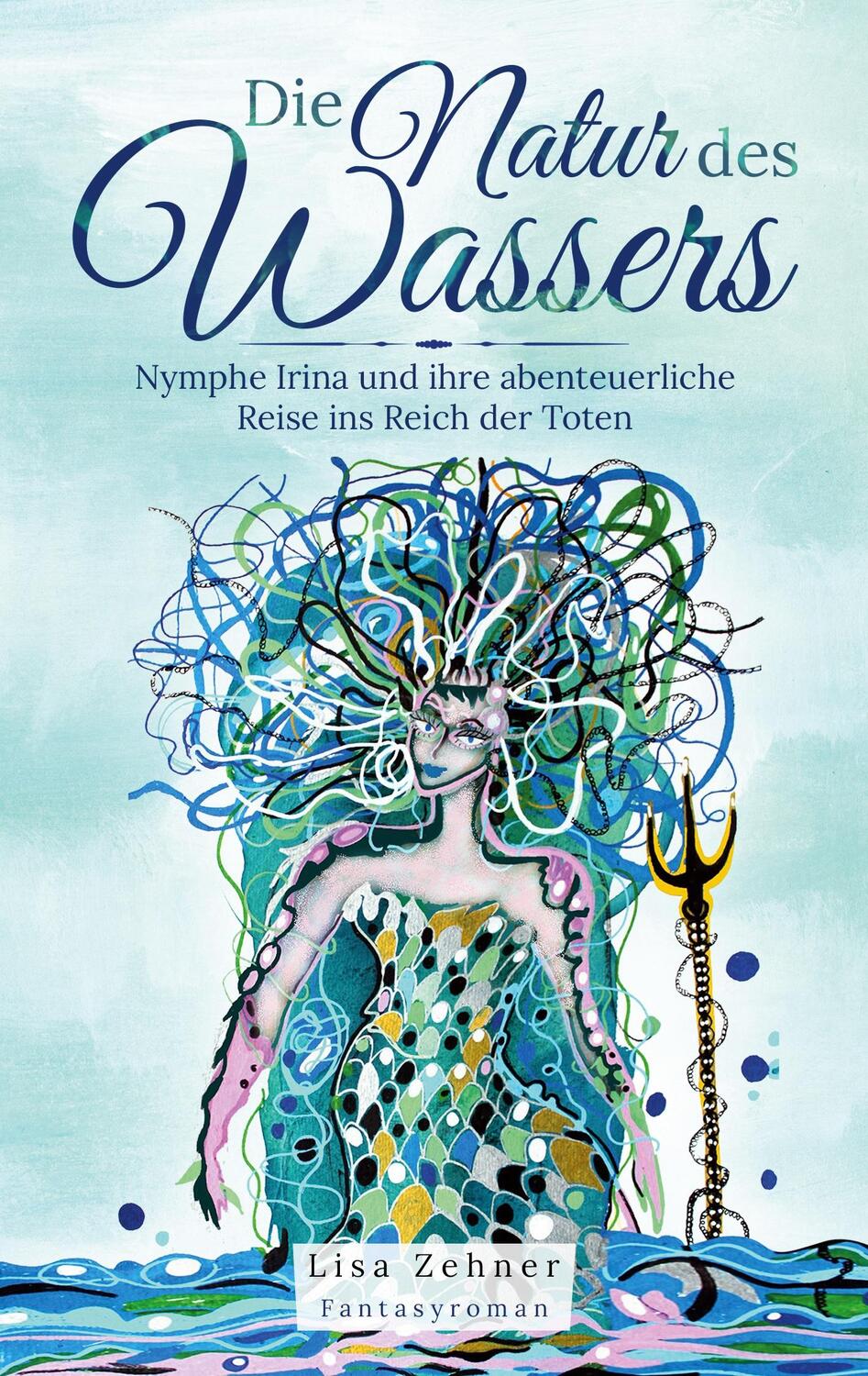 Cover: 9783756812752 | Die Natur des Wassers | Lisa Zehner | Taschenbuch | Paperback | 234 S.