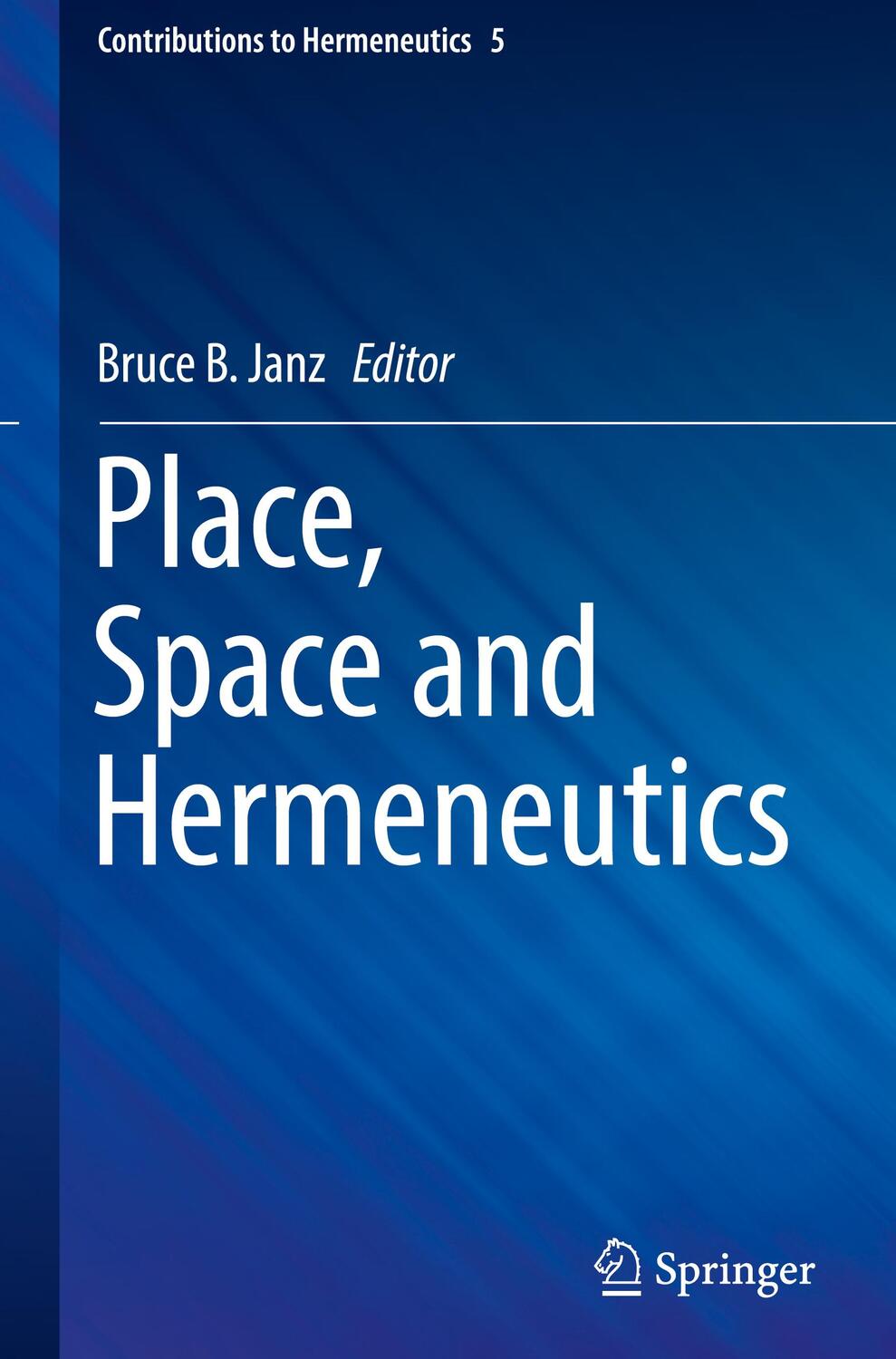 Cover: 9783319522128 | Place, Space and Hermeneutics | Bruce B. Janz | Buch | Englisch | 2017