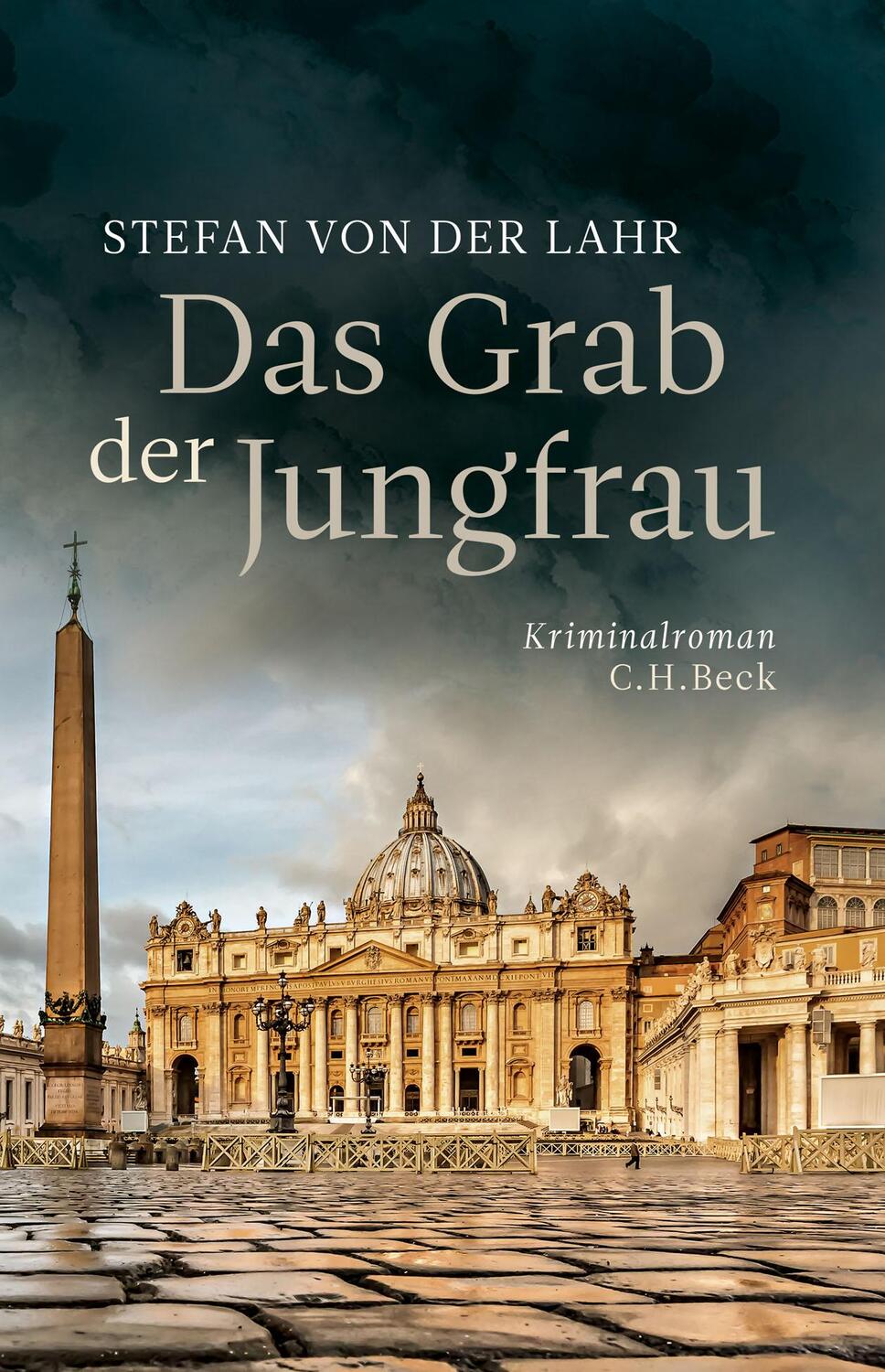 Cover: 9783406756580 | Das Grab der Jungfrau | Kriminalroman | Stefan von der Lahr | Buch