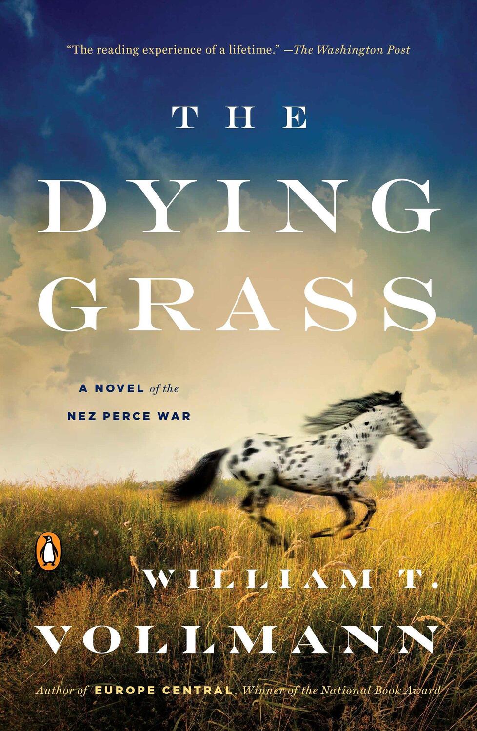 Cover: 9780143109402 | The Dying Grass: A Novel of the Nez Perce War | William T. Vollmann