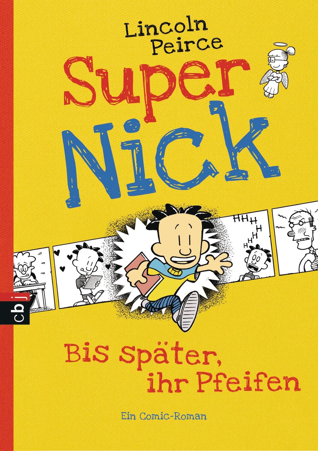 Cover: 9783570153161 | Super Nick 01 - Bis später, ihr Pfeifen! | Lincoln Peirce | Buch | cbj