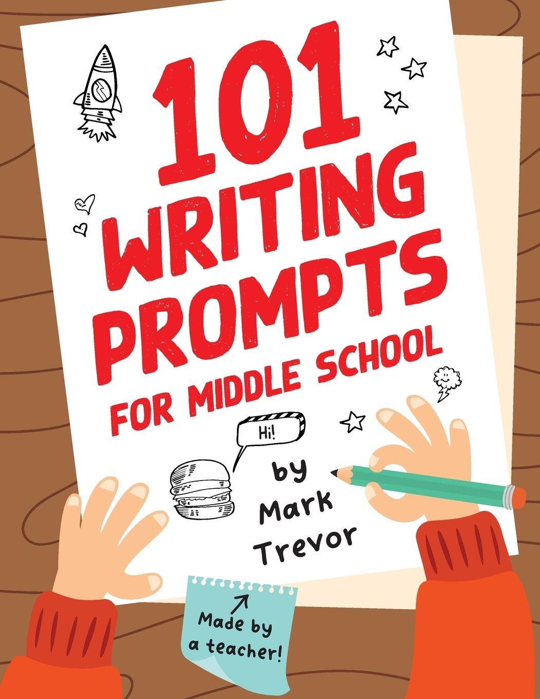 Cover: 9781955731034 | 101 Writing Prompts for Middle School | Mark Trevor | Taschenbuch