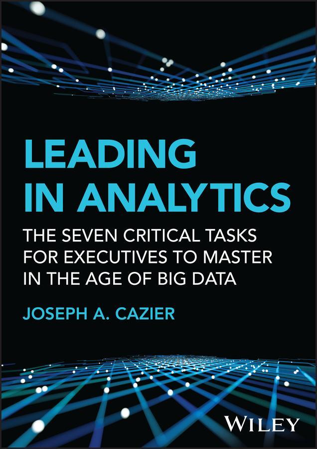 Cover: 9781119800415 | Leading in Analytics | Joseph A. Cazier | Buch | 320 S. | Englisch