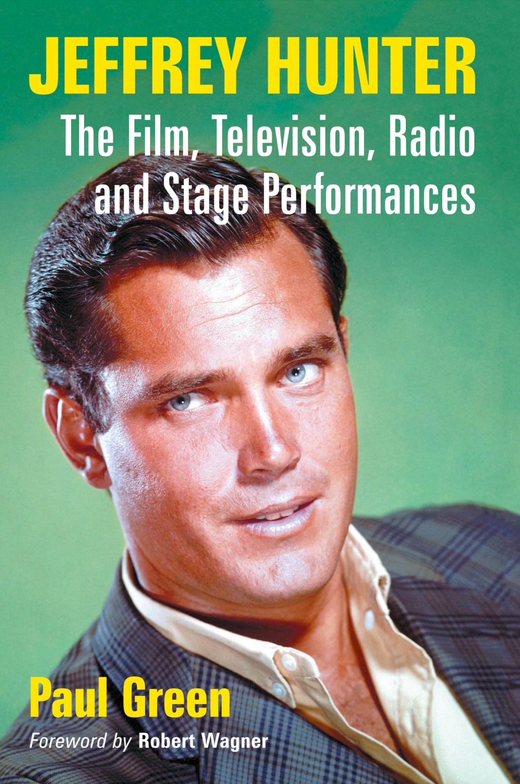 Cover: 9780786478682 | Jeffrey Hunter | The Film, Television, Radio and Stage Performances