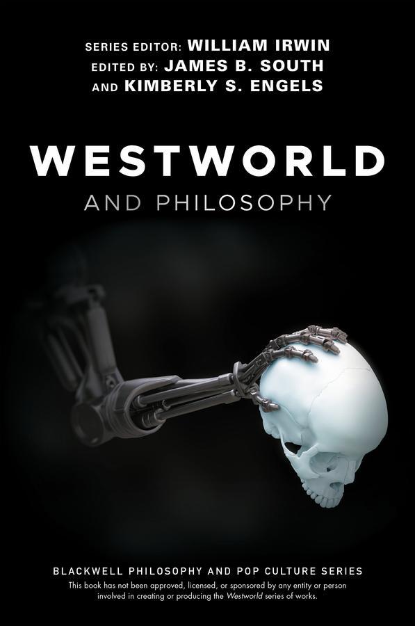 Cover: 9781119437888 | Westworld and Philosophy | James B. South (u. a.) | Taschenbuch | 2018