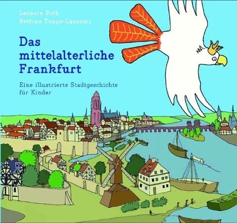 Cover: 9783943758368 | Das mittelalterliche Frankfurt | Bettina Tenge-Lyazami (u. a.) | Buch