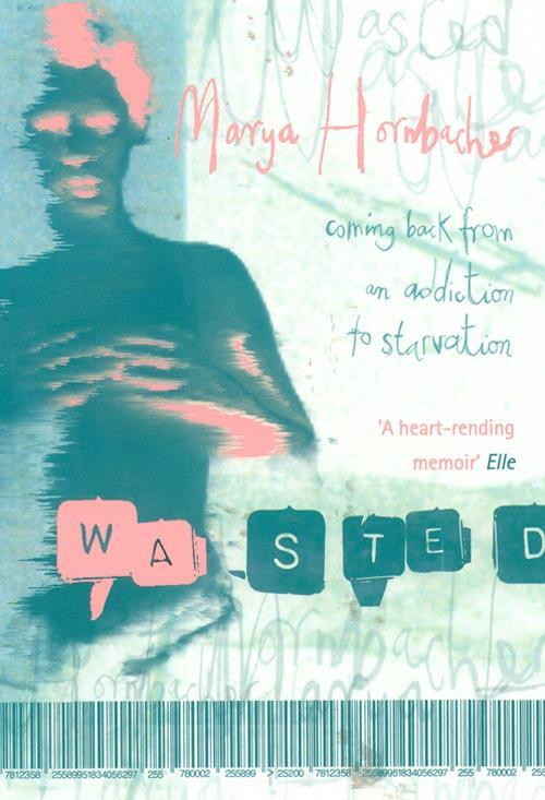 Cover: 9780006550891 | Wasted | A Memoir of Anorexia and Bulimia | Marya Hornbacher | Buch