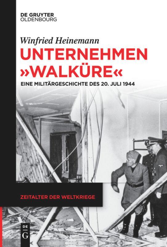 Cover: 9783110735086 | Unternehmen "Walküre" | Eine Militärgeschichte des 20. Juli 1944