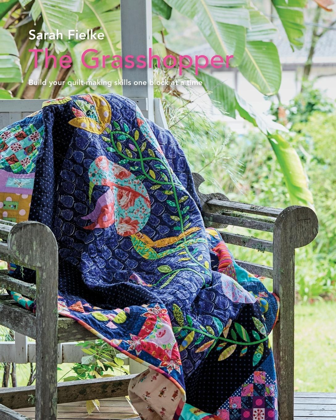 Cover: 9780368208560 | The Grasshopper Quilt pattern and instructional videos | Sarah Fielke