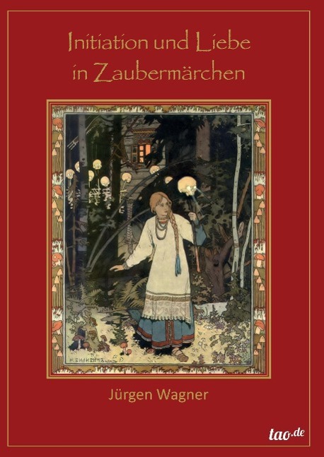 Cover: 9783958022768 | Initiation und Liebe in Zaubermärchen | Jürgen Wagner | Buch | 176 S.