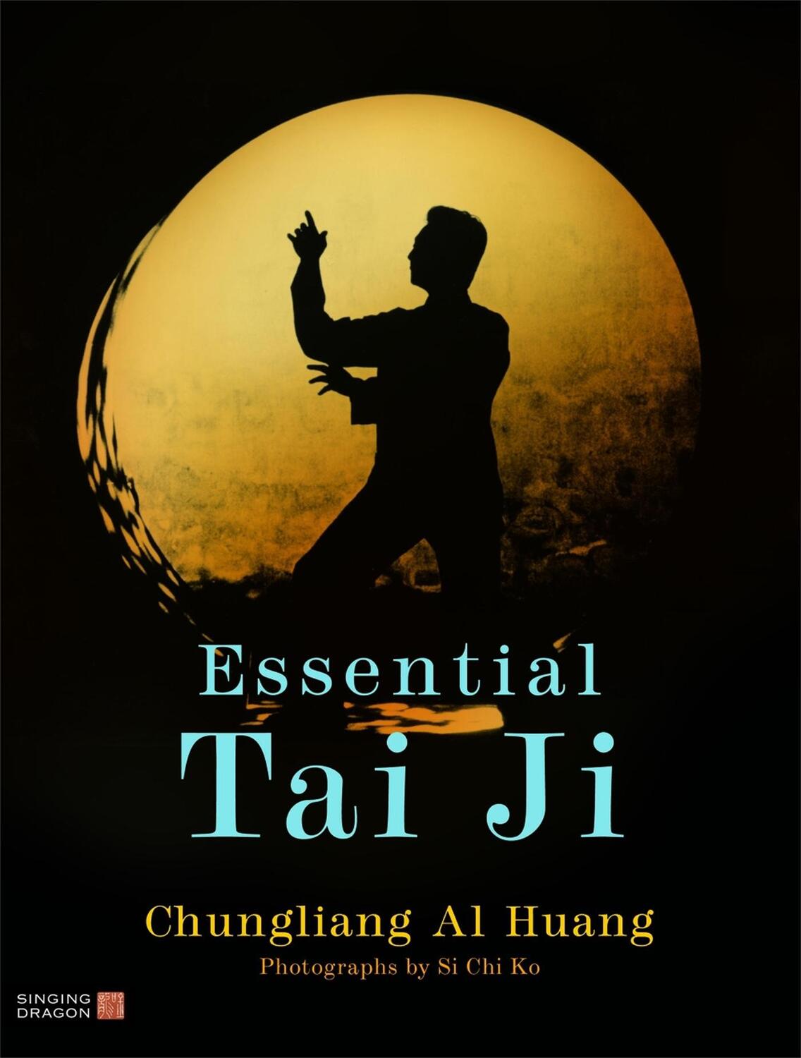 Cover: 9781848190535 | Essential Tai Ji | Chungliang Al Al Huang | Taschenbuch | Englisch