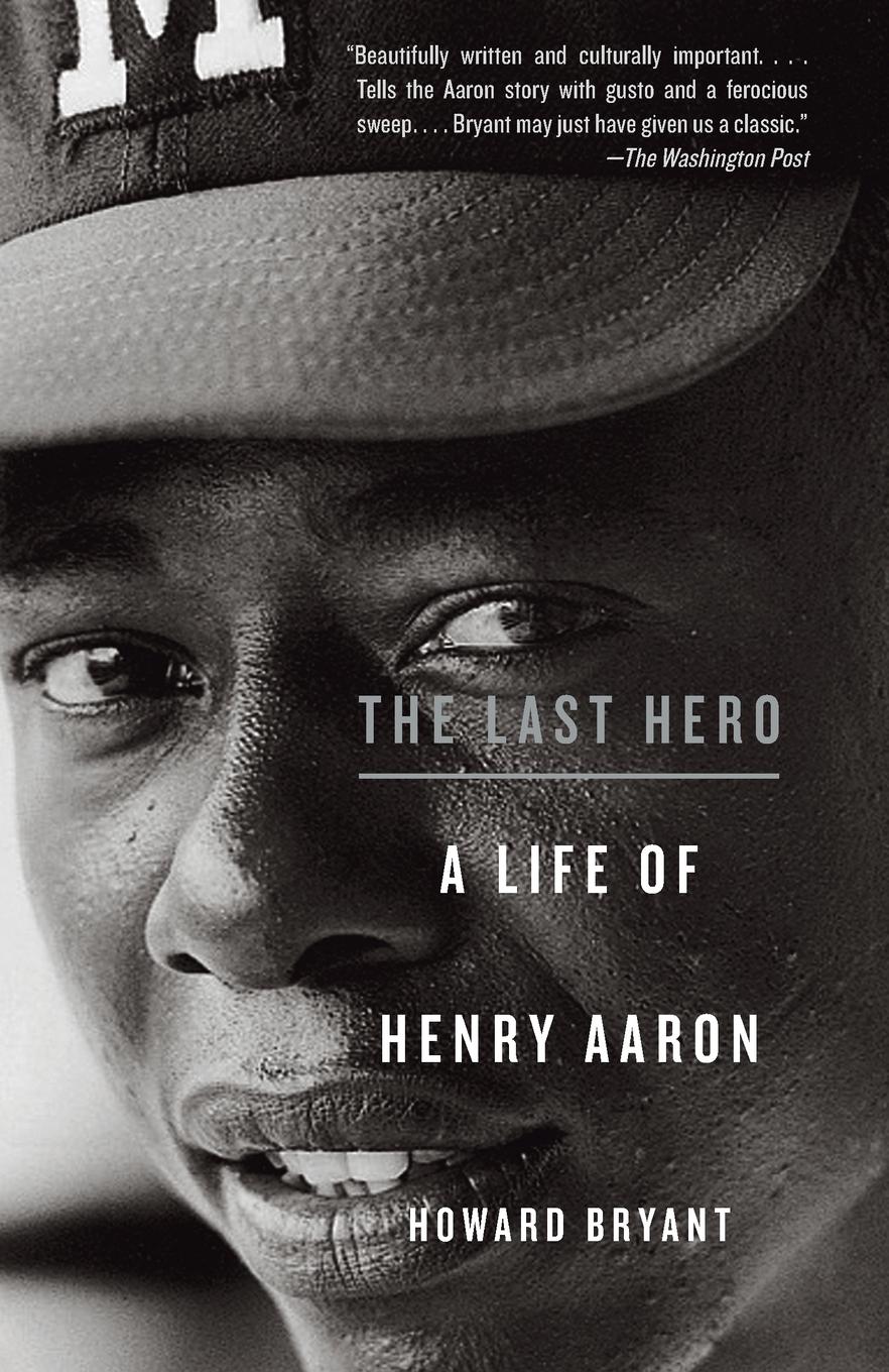 Cover: 9780307279927 | The Last Hero | A Life of Henry Aaron | Howard Bryant | Taschenbuch