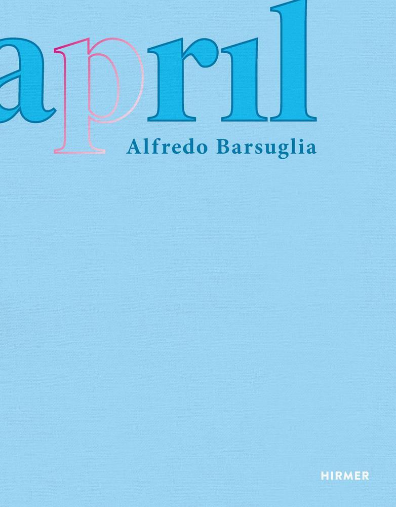 Cover: 9783777443331 | Alfredo Barsuglia | April | Alfredo Barsuglia | Buch | 416 S. | 2024