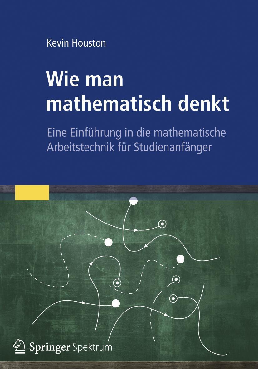 Cover: 9783827429971 | Wie man mathematisch denkt | Kevin Houston | Taschenbuch | xii | 2012