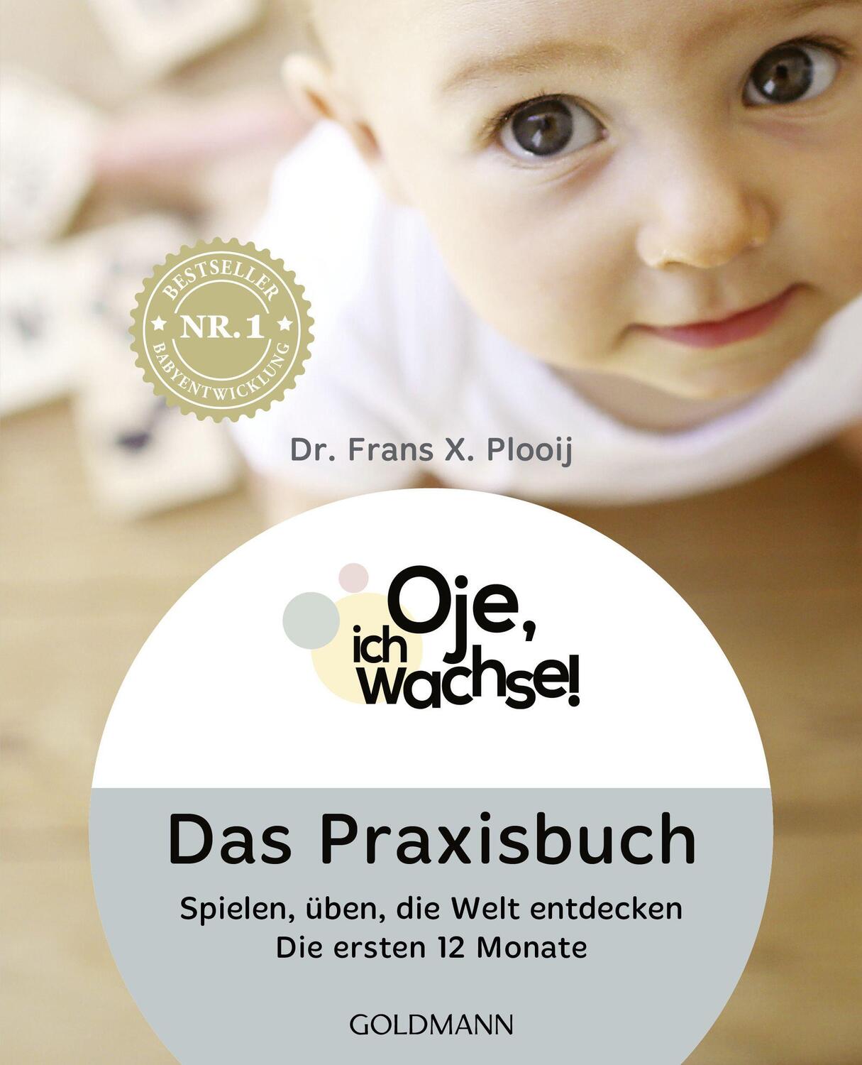 Cover: 9783442176878 | Oje, ich wachse! Das Praxisbuch | Frans X. Plooij | Taschenbuch | 2017