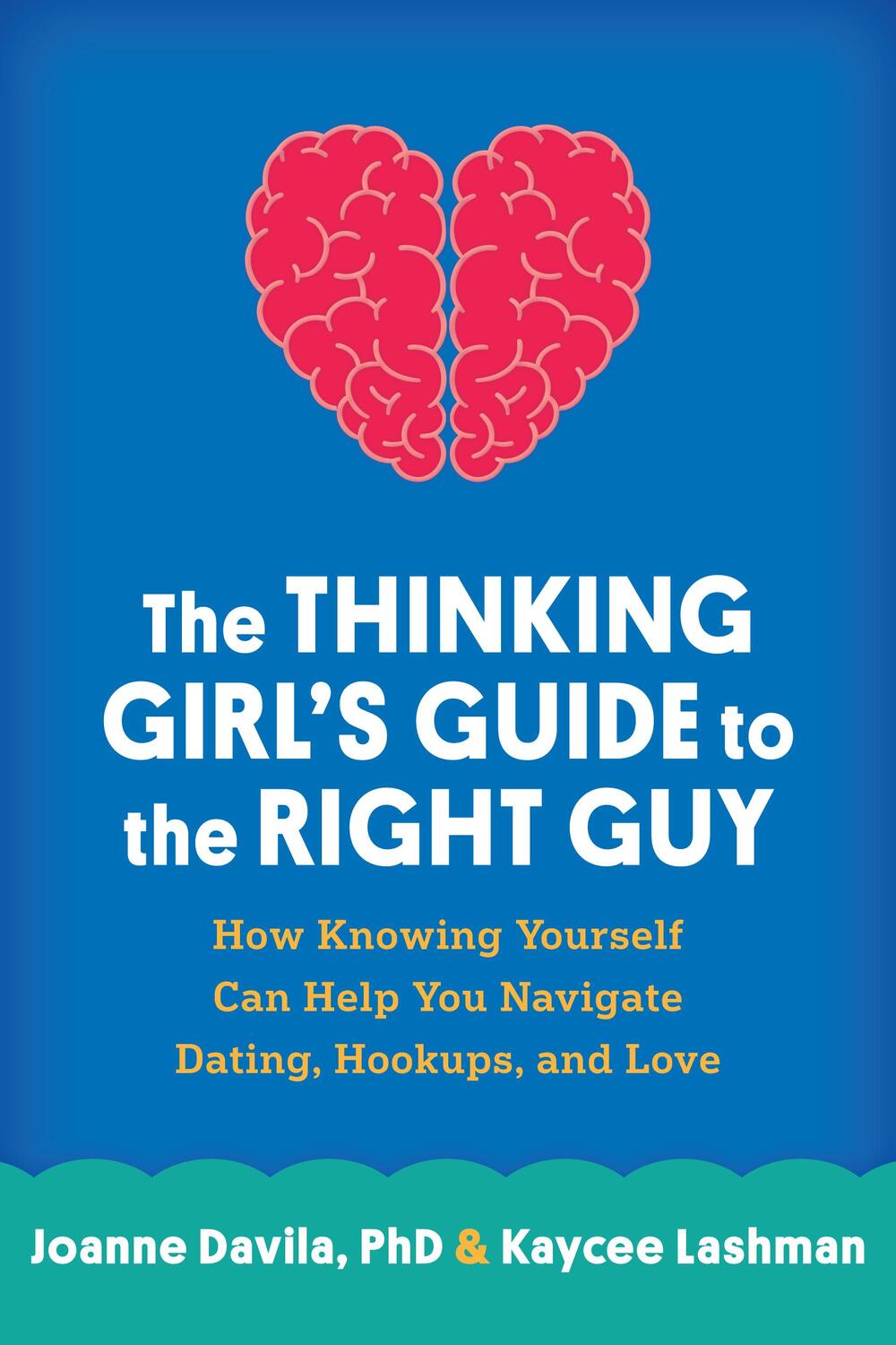 Cover: 9781462516957 | The Thinking Girl's Guide to the Right Guy | Joanne Davila (u. a.)