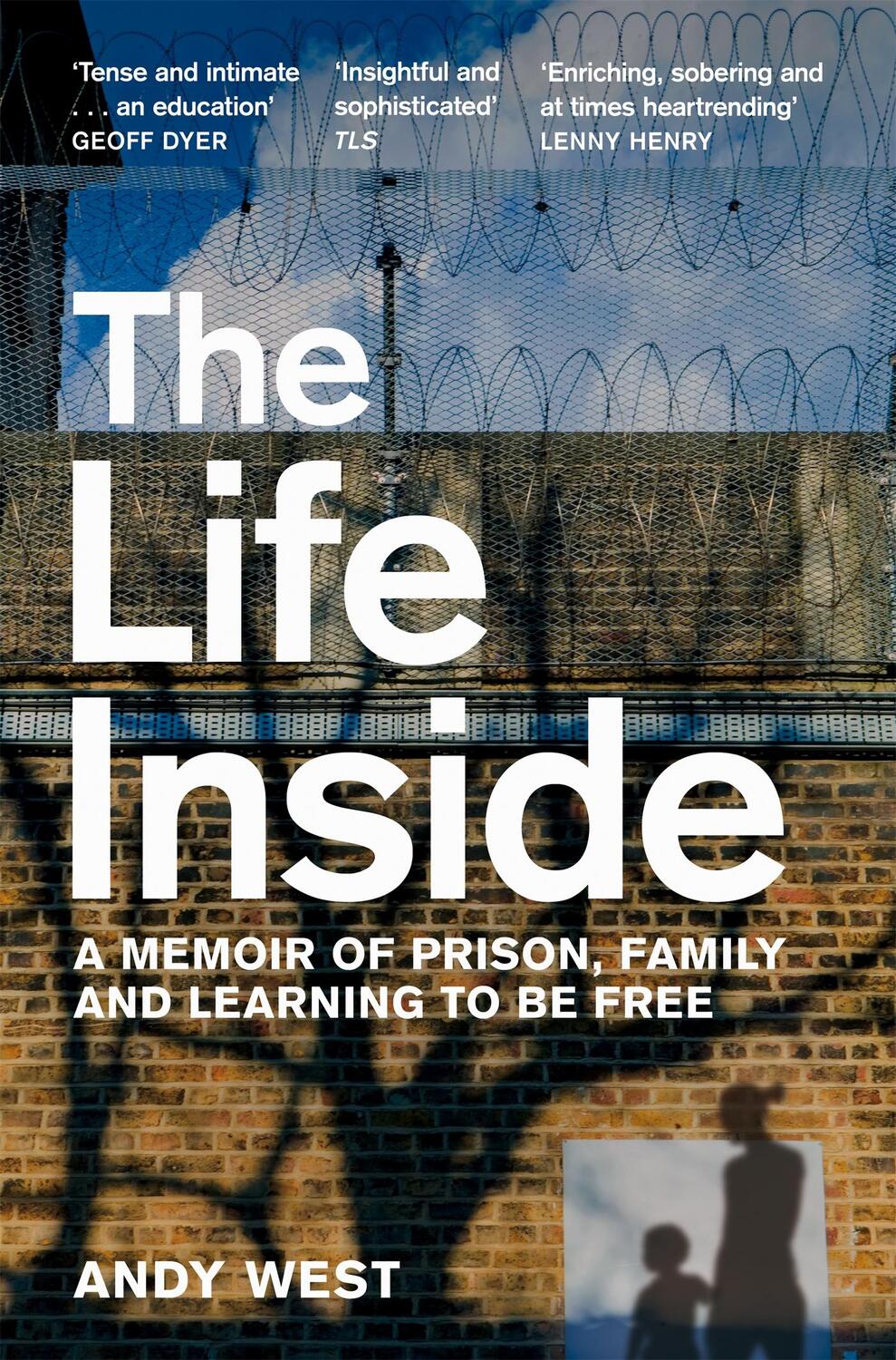 Cover: 9781529032024 | The Life Inside | A Memoir of Prison, Family and Learning to be Free
